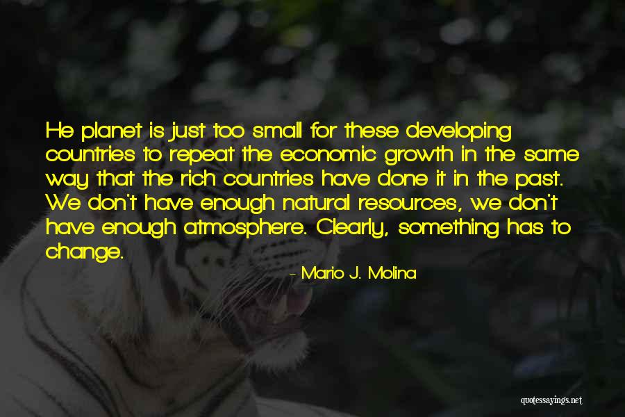 Rich Countries Quotes By Mario J. Molina Rich Countries Quotes By Mario J. Molina