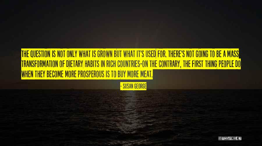 Rich Countries Quotes By Susan George Rich Countries Quotes By Susan George