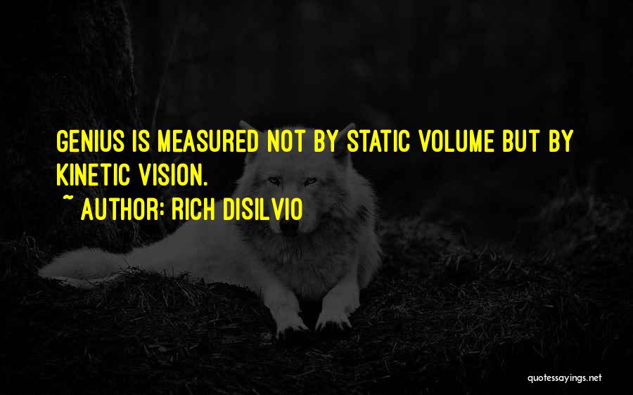 Rich DiSilvio Quotes 902658