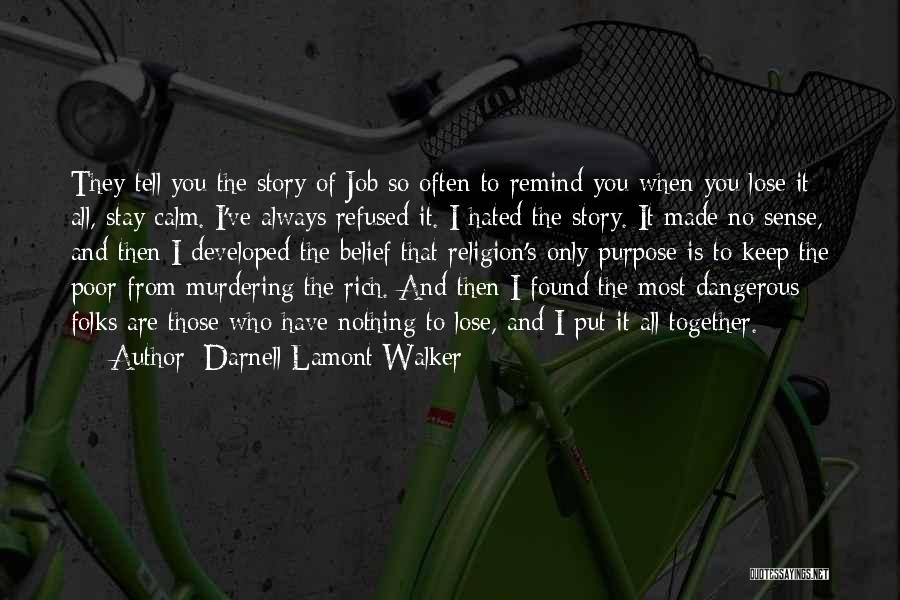 Rich Folks Quotes By Darnell Lamont Walker