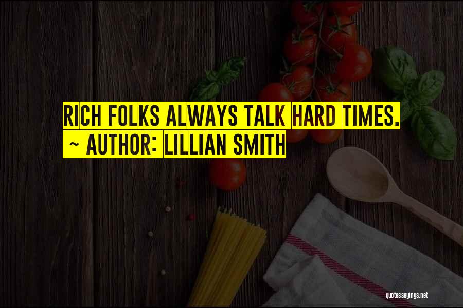 Rich Folks Quotes By Lillian Smith