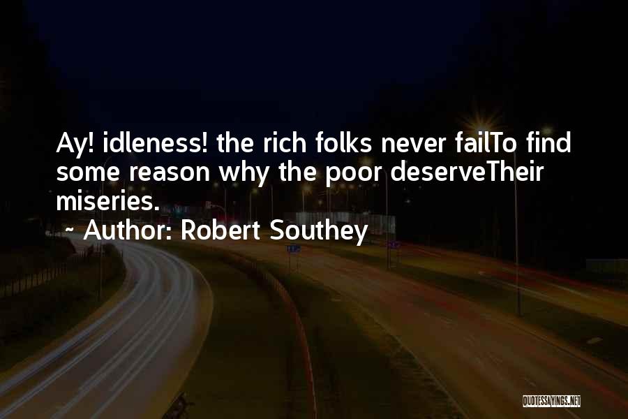 Rich Folks Quotes By Robert Southey