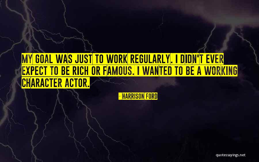 Rich Ford Quotes By Harrison Ford Rich Ford Quotes By Harrison Ford