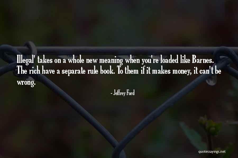 Rich Ford Quotes By Jeffrey Ford Rich Ford Quotes By Jeffrey Ford