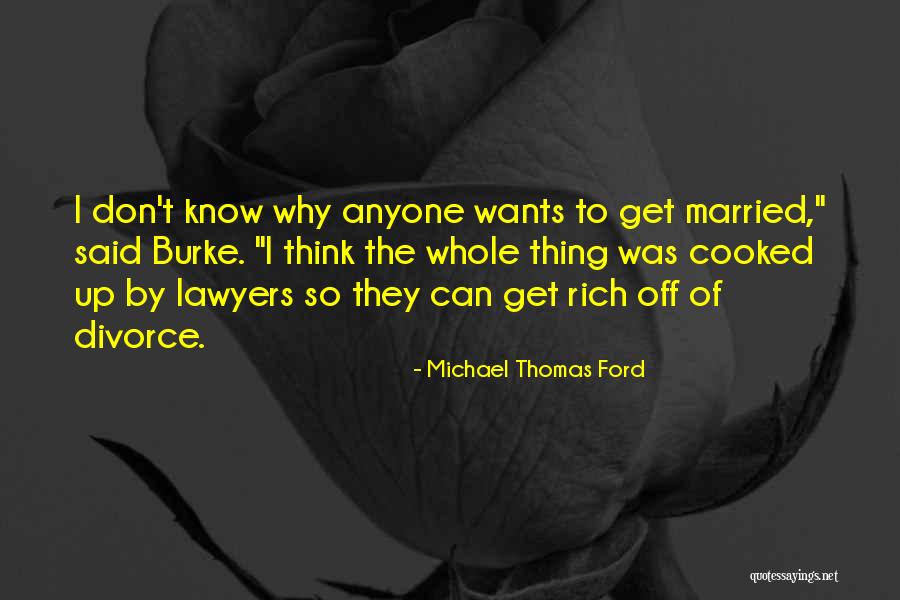 Rich Ford Quotes By Michael Thomas Ford Rich Ford Quotes By Michael Thomas Ford