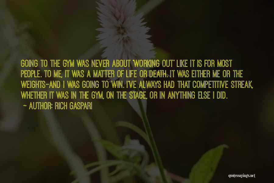 Rich Gaspari Quotes 1844111