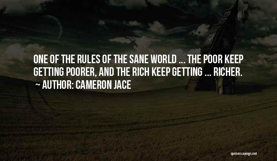 Rich Getting Richer Quotes By Cameron Jace