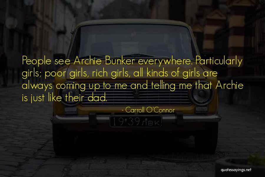 Rich Girl Quotes By Carroll O'Connor Rich Girl Quotes By Carroll O'Connor