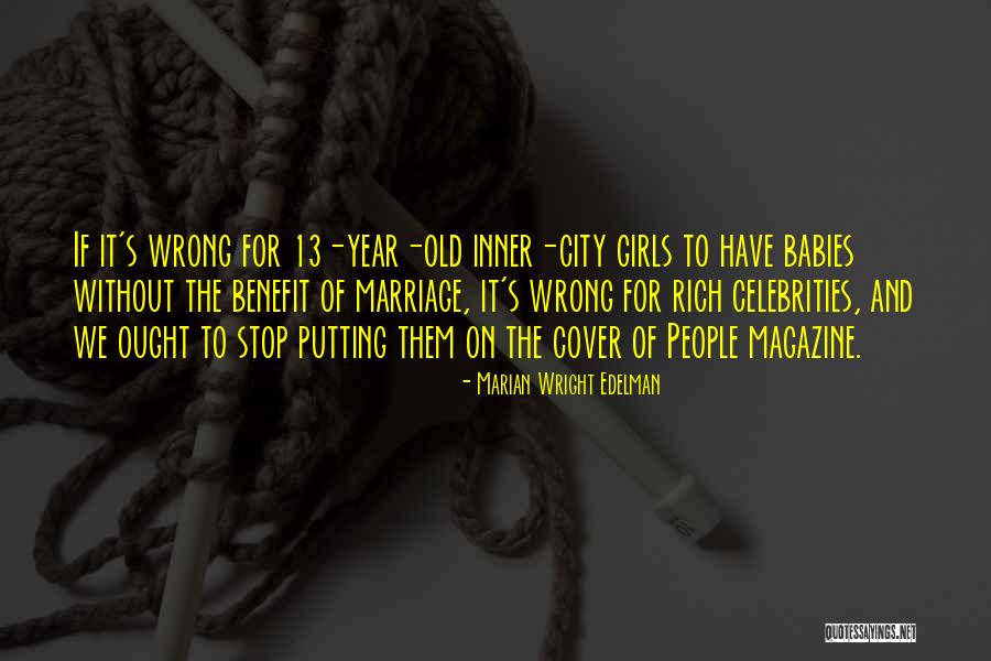 Rich Girl Quotes By Marian Wright Edelman Rich Girl Quotes By Marian Wright Edelman