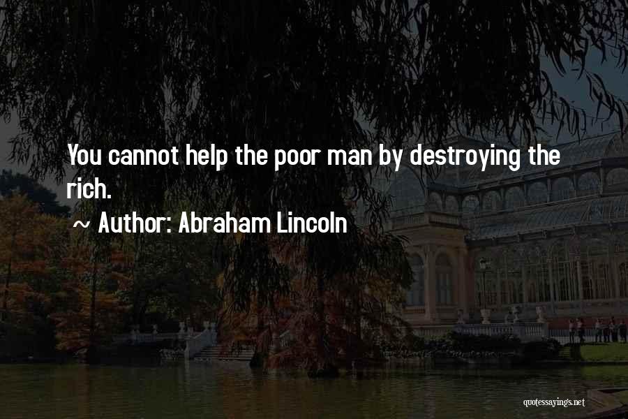 Rich Helping The Poor Quotes By Abraham Lincoln