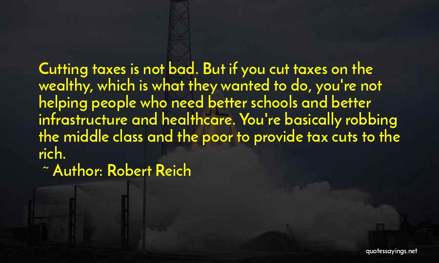 Rich Helping The Poor Quotes By Robert Reich