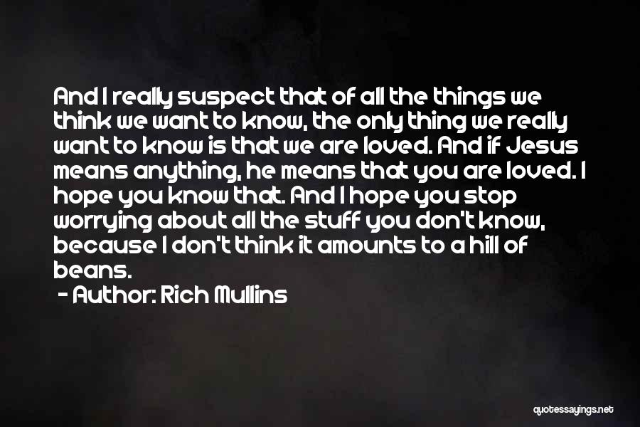 Rich Hill Quotes By Rich Mullins