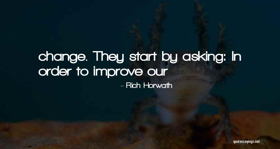 Rich Horwath Quotes 838439 Rich Horwath Quotes 838439