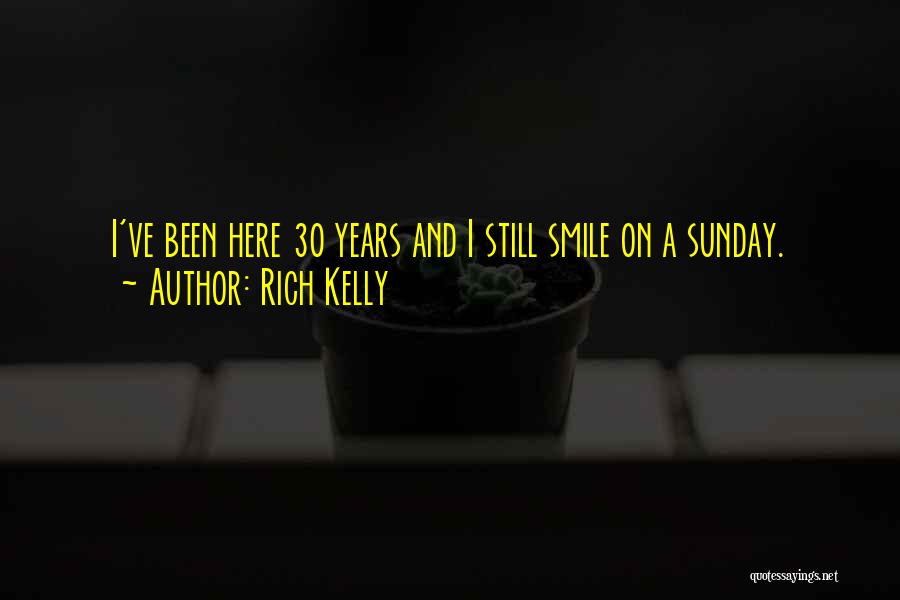 Rich Kelly Quotes 1792536