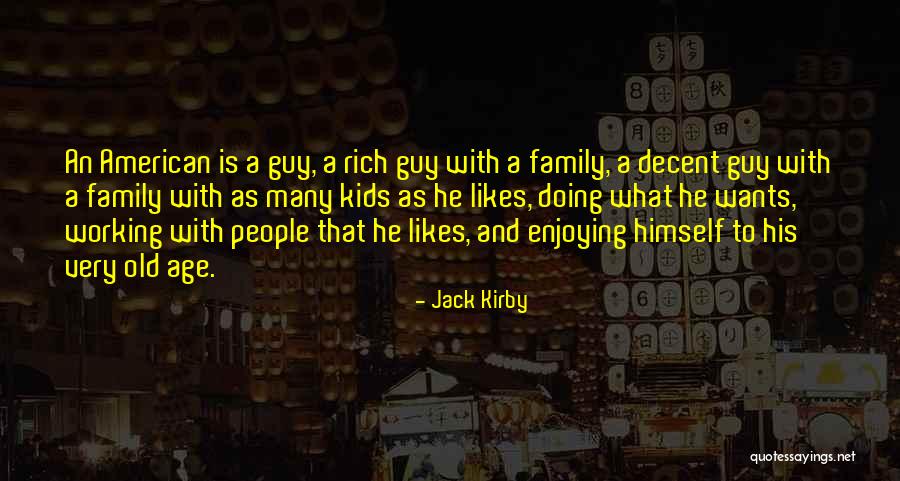 Rich Kids Quotes By Jack Kirby Rich Kids Quotes By Jack Kirby