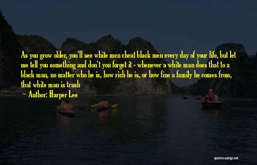 Rich Man Family Quotes By Harper Lee