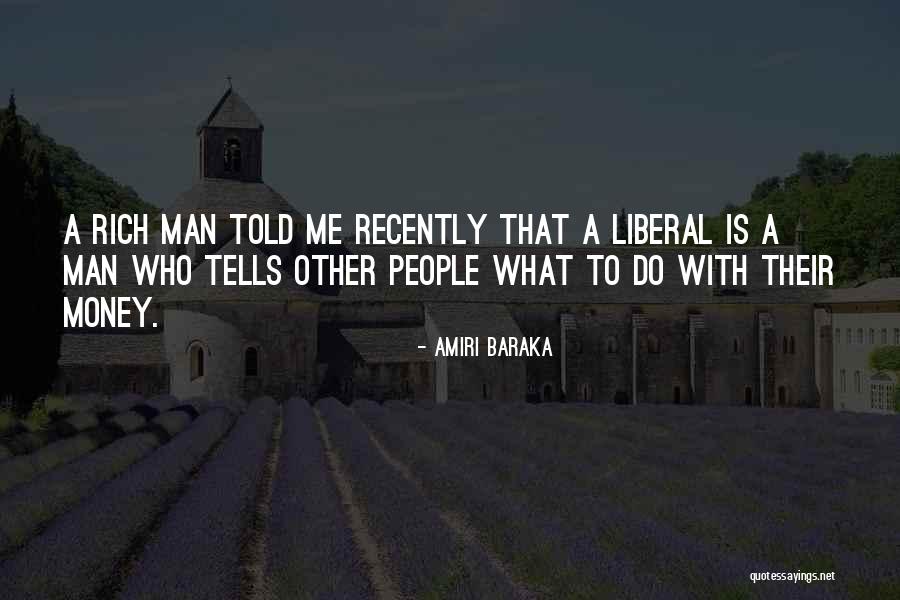 Rich Man Money Quotes By Amiri Baraka Rich Man Money Quotes By Amiri Baraka