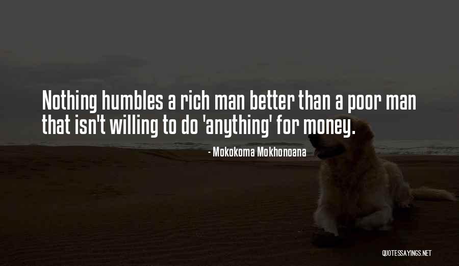 Rich Man Money Quotes By Mokokoma Mokhonoana Rich Man Money Quotes By Mokokoma Mokhonoana