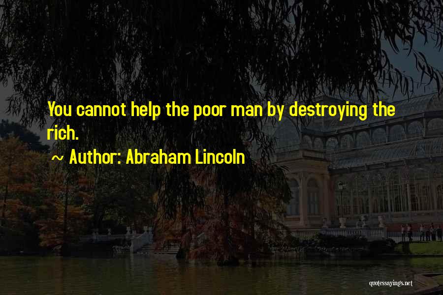 Rich Man Poor Man Quotes By Abraham Lincoln