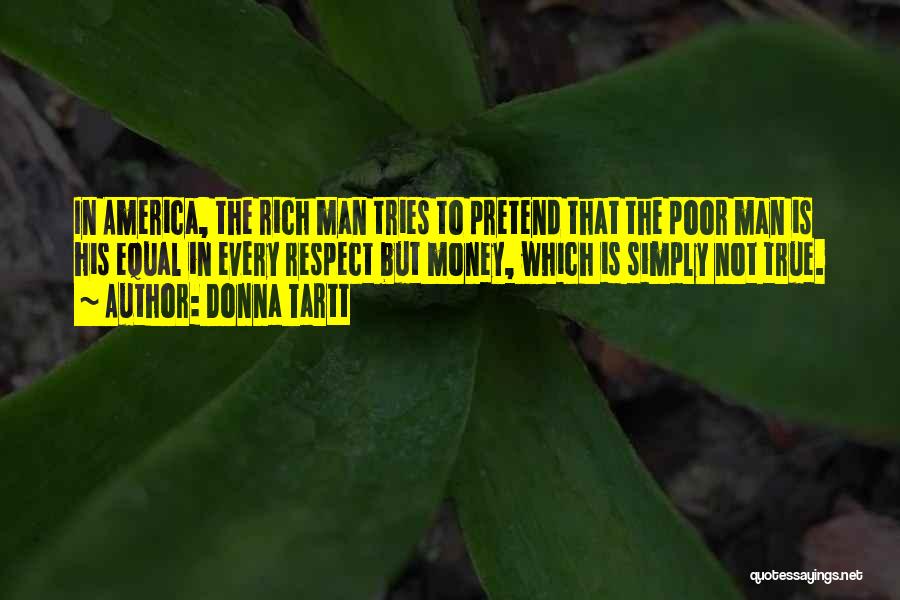 Rich Man Poor Man Quotes By Donna Tartt