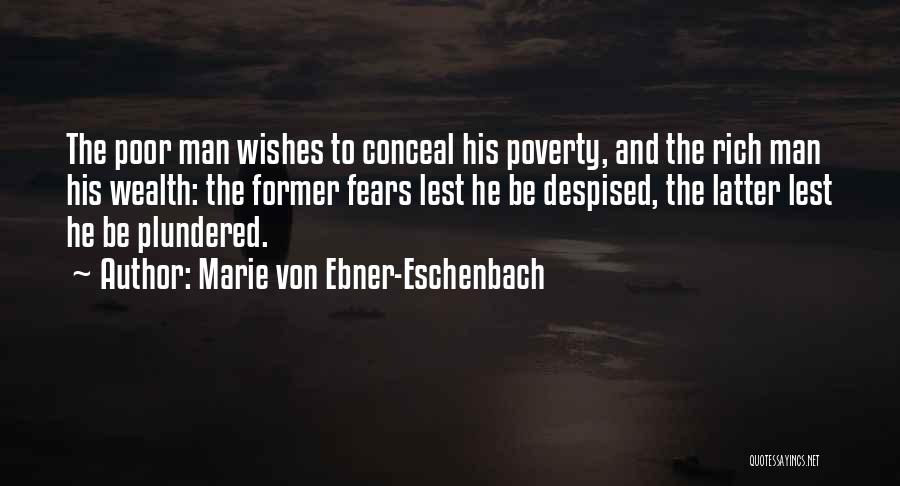 Rich Man Poor Man Quotes By Marie Von Ebner-Eschenbach