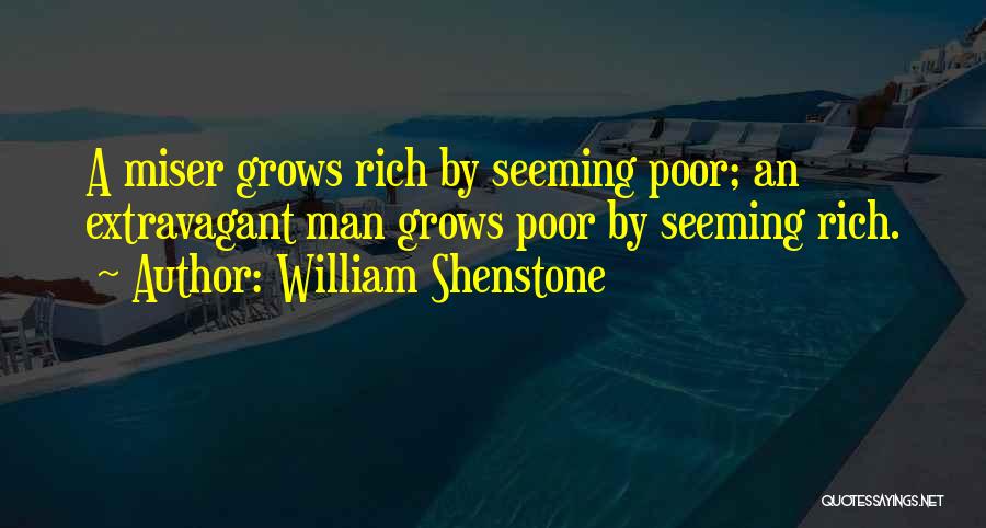 Rich Man Poor Man Quotes By William Shenstone