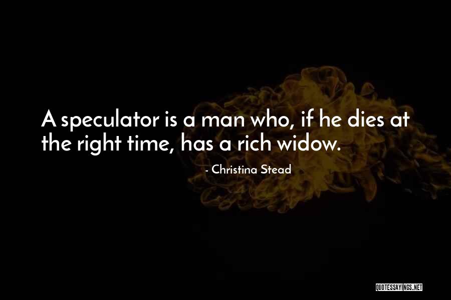 Rich Man Quotes By Christina Stead