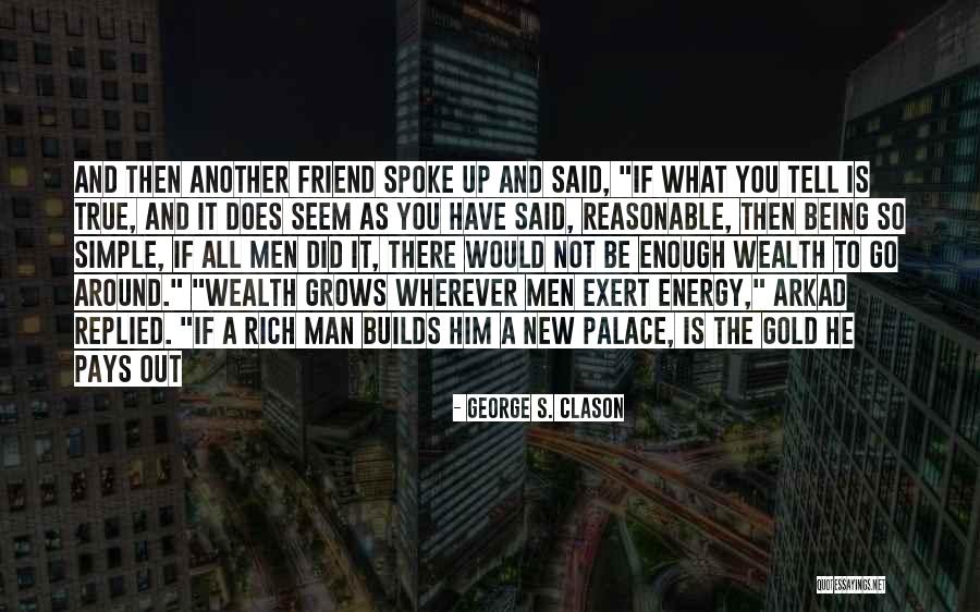 Rich Man Quotes By George S. Clason