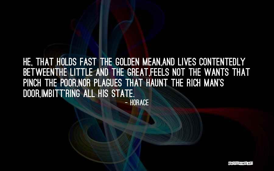Rich Man Quotes By Horace Rich Man Quotes By Horace