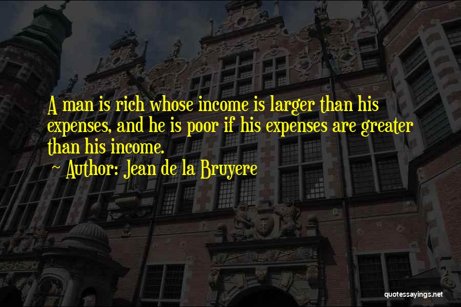 Rich Man Quotes By Jean De La Bruyere