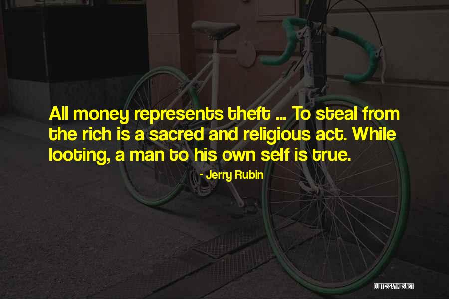 Rich Man Quotes By Jerry Rubin