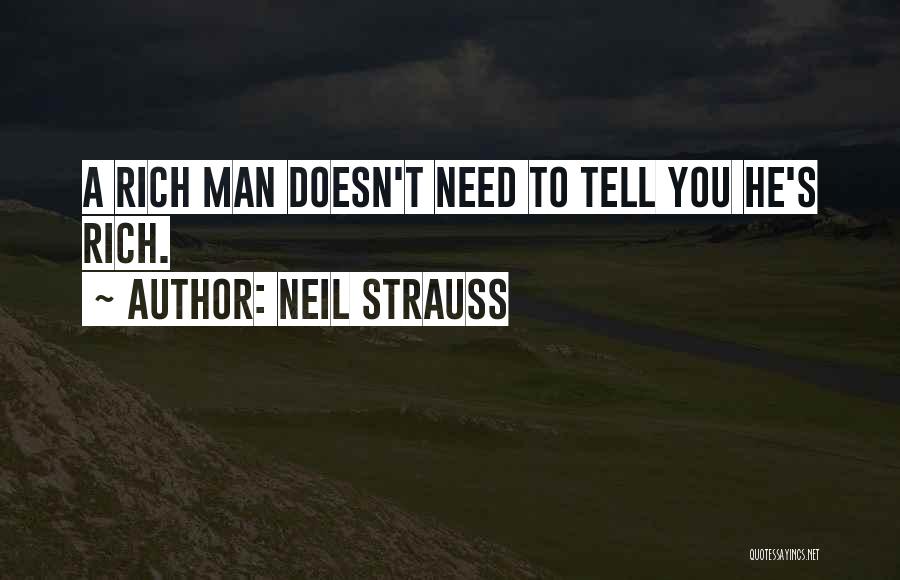 Rich Man Quotes By Neil Strauss