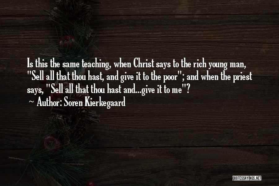 Rich Man Quotes By Soren Kierkegaard Rich Man Quotes By Soren Kierkegaard