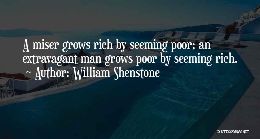 Rich Man Quotes By William Shenstone