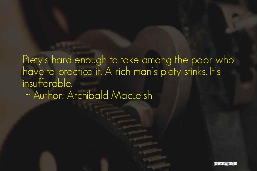 Rich Man's Quotes By Archibald MacLeish