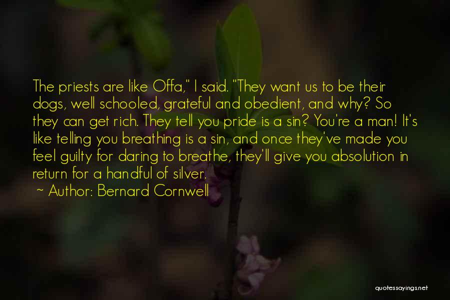 Rich Man's Quotes By Bernard Cornwell