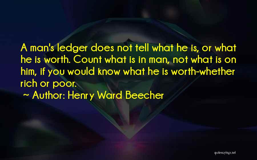 Rich Man's Quotes By Henry Ward Beecher