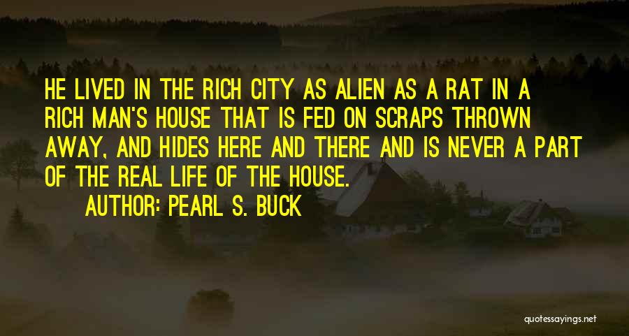 Rich Man's Quotes By Pearl S. Buck