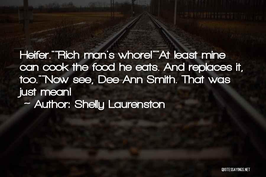 Rich Man's Quotes By Shelly Laurenston