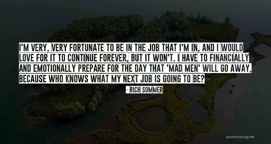 Rich Men Quotes By Rich Sommer Rich Men Quotes By Rich Sommer
