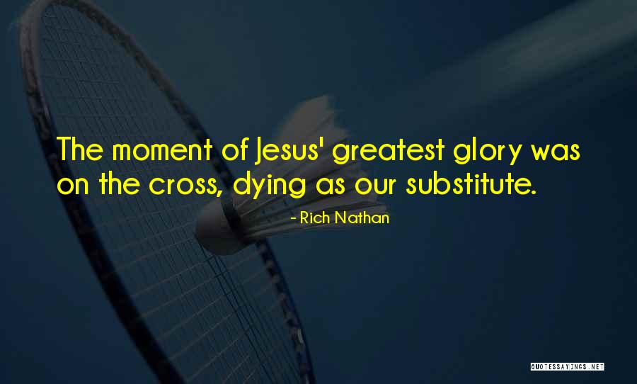 Rich Nathan Quotes 715741