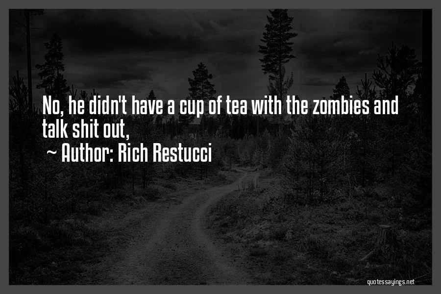 Rich Restucci Quotes 212023