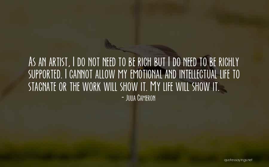 Rich Show Off Quotes By Julia Cameron Rich Show Off Quotes By Julia Cameron