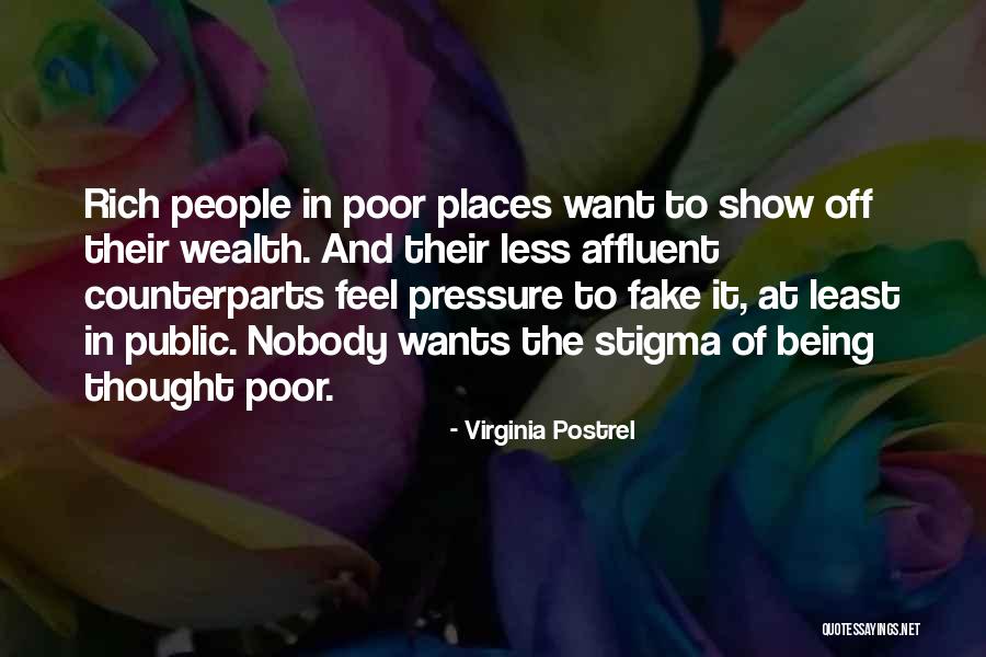 Rich Show Off Quotes By Virginia Postrel Rich Show Off Quotes By Virginia Postrel