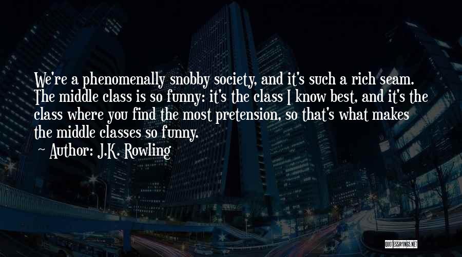 Rich Snobby Quotes By J.K. Rowling