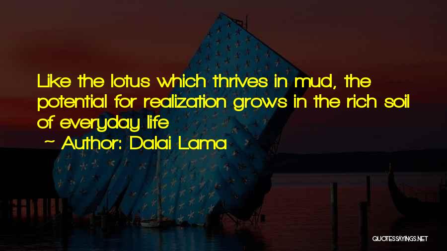 Rich Soil Quotes By Dalai Lama