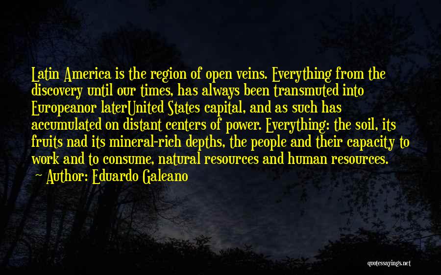 Rich Soil Quotes By Eduardo Galeano