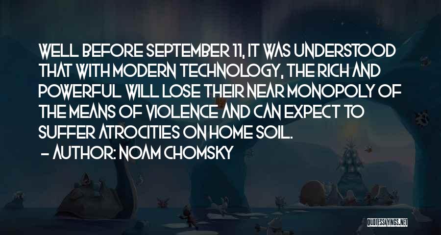 Rich Soil Quotes By Noam Chomsky