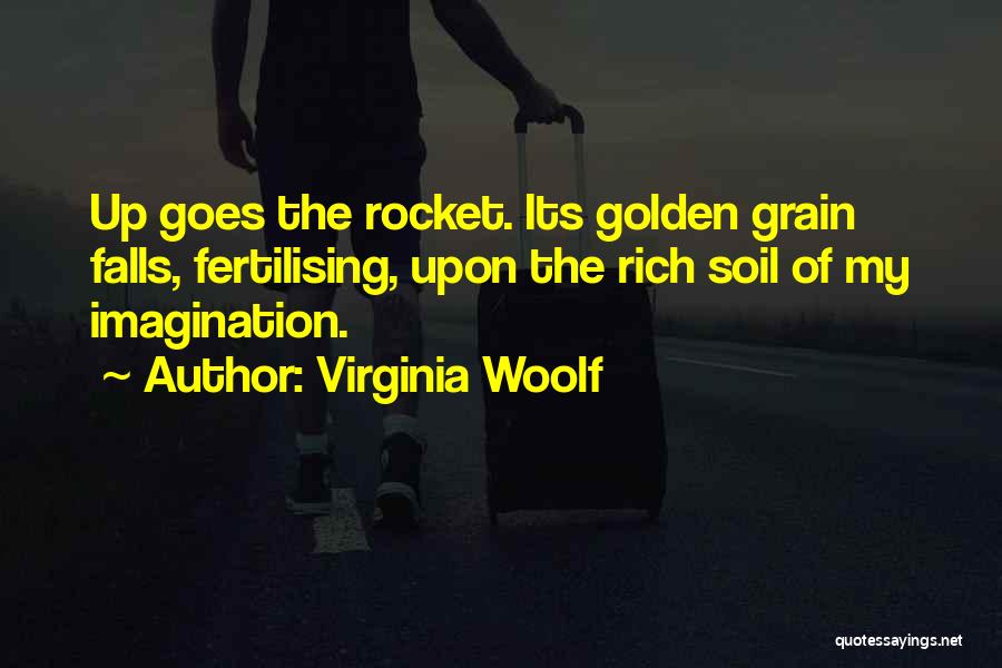 Rich Soil Quotes By Virginia Woolf