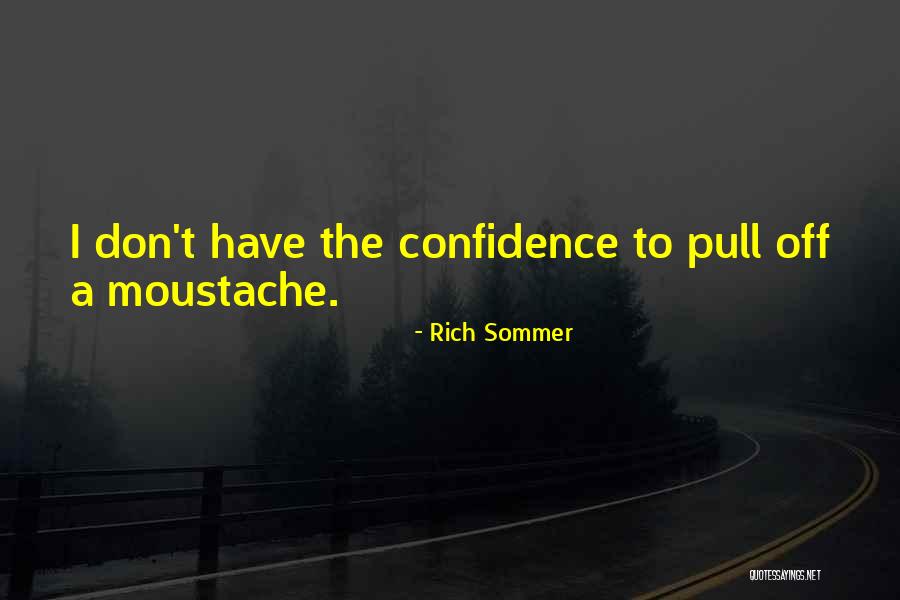 Rich Sommer Quotes 1218631 Rich Sommer Quotes 1218631